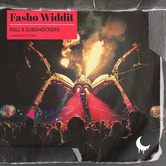 R3LL x SUBshockers - Fasho Widdit