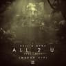 All 2 U (feat. Kiff)